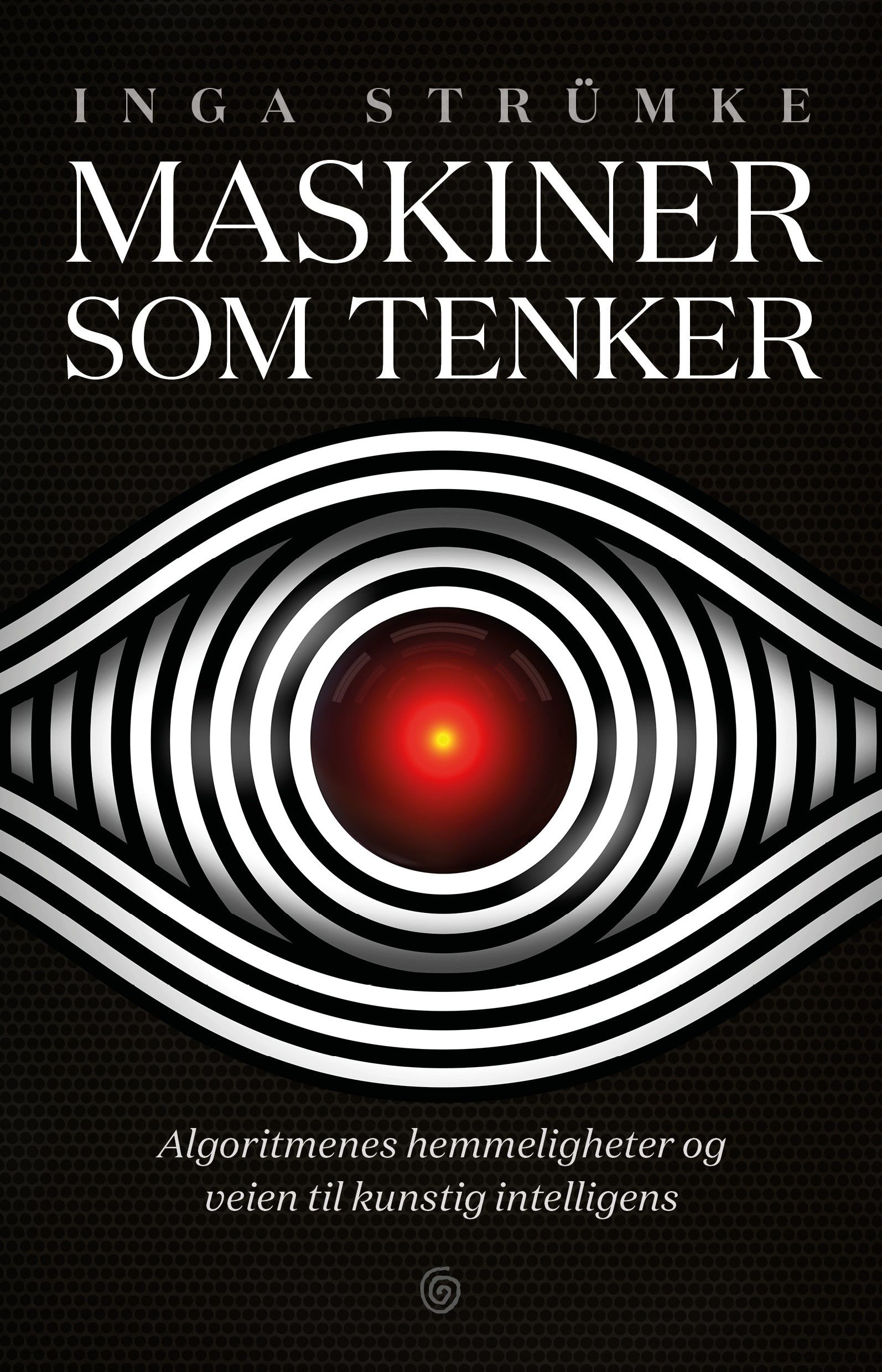 Omslaget til Maskiner som tenker av Inga Strømke.